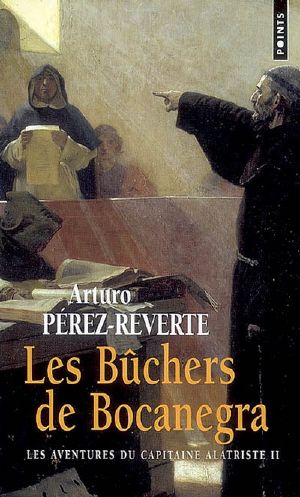 [Las aventuras del capitán Alatriste 02] • Les bûchers de Bocanegra